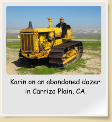 Karin on an abandoned dozer in Carrizo Plain, CA