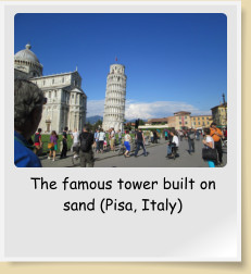 The famous tower built on sand (Pisa, Italy)